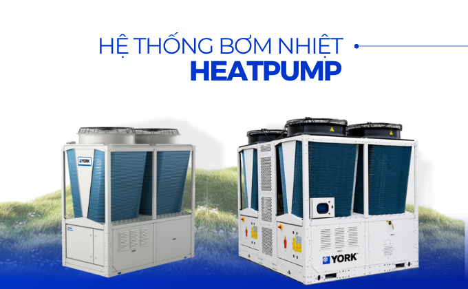 Hệ thống bơm nhiệt (Heatpump)
