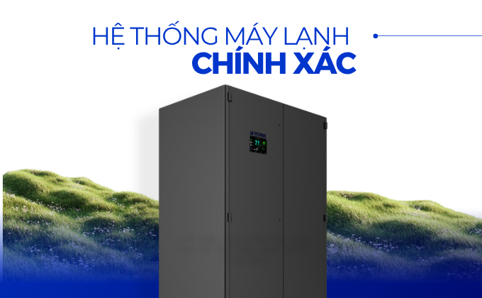 Hệ thống máy lạnh chính xác