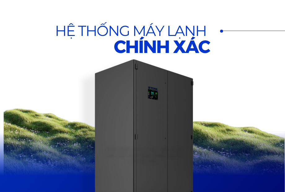 Hệ thống máy lạnh chính xác